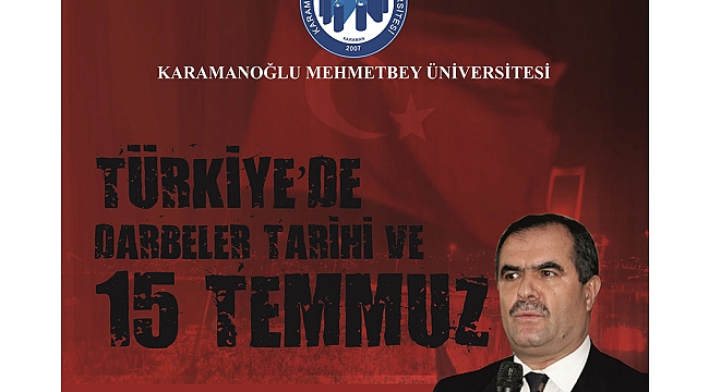 KMÜ’DE 15 TEMMUZ ETKİNLİKLERİ