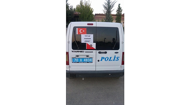 KARAMAN POLİSİ EREN'İ UNUTMADI