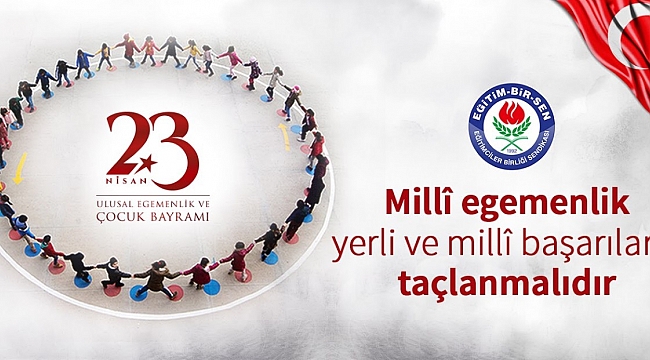 ÖZDEMİR: “23 NİSAN GELECEĞE DUYULAN UMUTTUR”