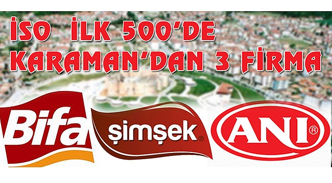 İSO İLK 500'DE KARAMAN'DAN 3 FİRMA