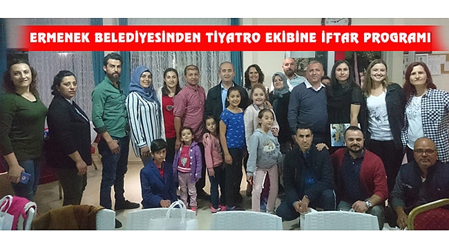 ERMENEK BELEDİYESİNDEN TİYATRO EKİBİNE İFTAR PROGRAMI