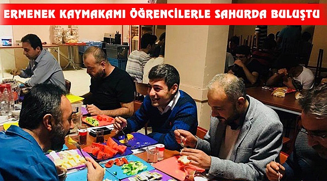 ERMENEK KAYMAKAMI ÖĞRENCİLERLE SAHURDA BULUŞTU