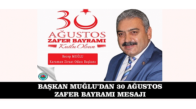 BAŞKAN MUĞLU’DAN 30 AĞUSTOS ZAFER BAYRAMI MESAJI