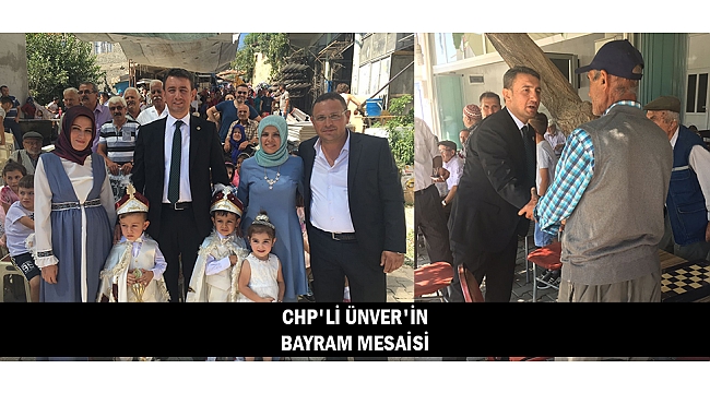 CHP'Lİ ÜNVER'İN BAYRAM MESAİSİ
