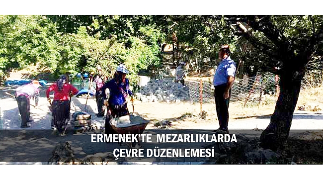 ERMENEK’TE MEZARLIKLARDA ÇEVRE DÜZENLEMESİ