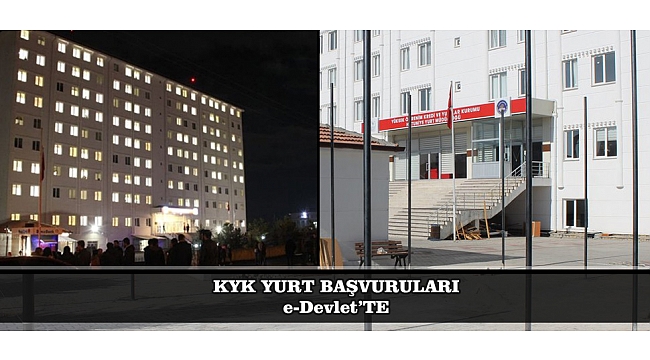KYK YURT BAŞVURULARI e-Devlet’TE