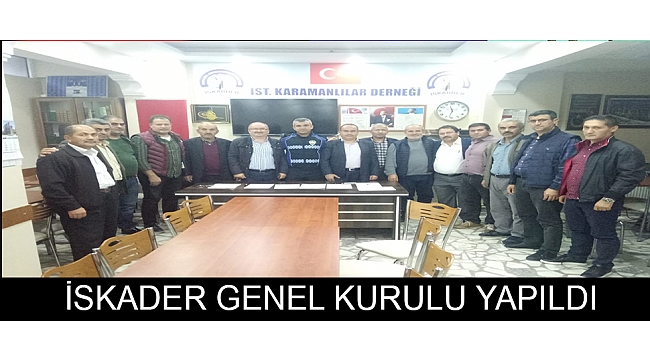 İSKADER GENEL KURULU YAPILDI