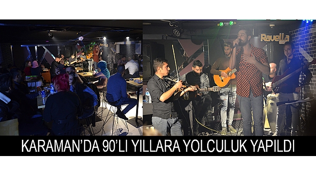 KARAMAN’DA 90’LI YILLARA YOLCULUK YAPILDI