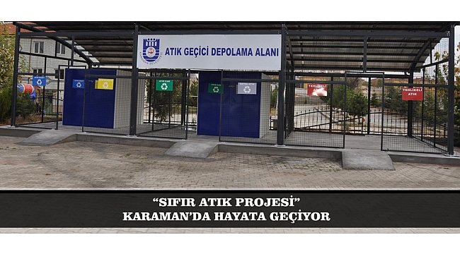 “SIFIR ATIK PROJESİ” KARAMAN’DA HAYATA GEÇİYOR