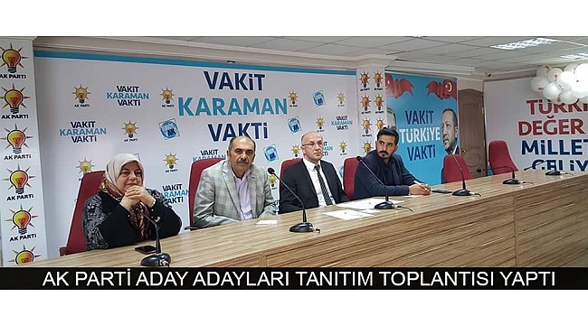 AK PARTİ ADAY ADAYLARI TANITIM TOPLANTISI YAPTI