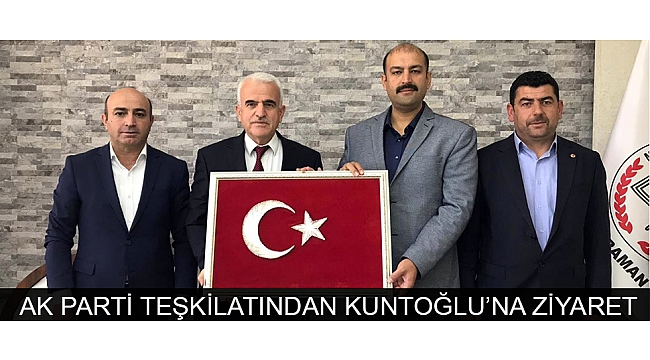 AK PARTİ TEŞKİLATINDAN KUNTOĞLU’NA ZİYARET