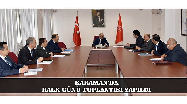 KARAMAN’DA HALK GÜNÜ TOPLANTISI YAPILDI
