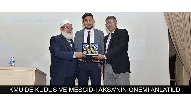 KMÜ’DE KUDÜS VE MESCİD-İ AKSA’NIN ÖNEMİ ANLATILDI