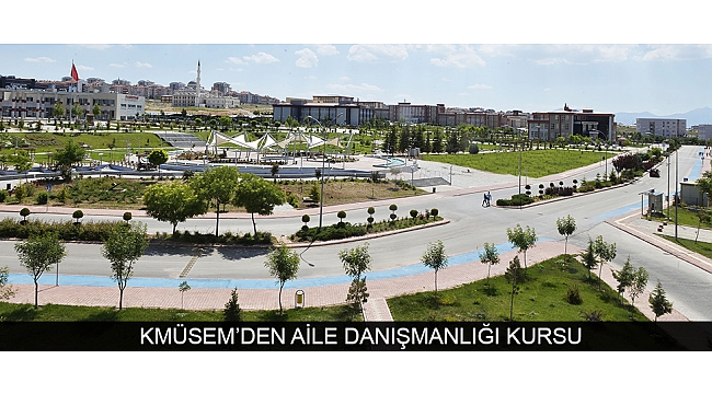 KMÜSEM’DEN AİLE DANIŞMANLIĞI KURSU