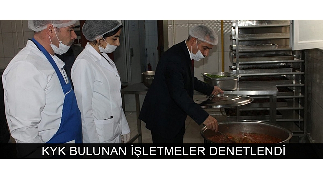 KYK BULUNAN İŞLETMELER DENETLENDİ