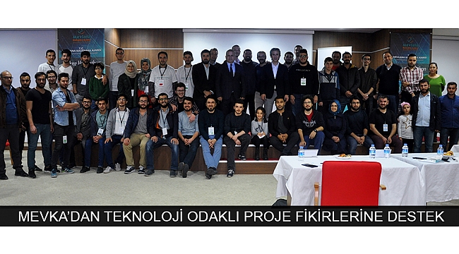 MEVKA’DAN TEKNOLOJİ ODAKLI PROJE FİKİRLERİNE DESTEK
