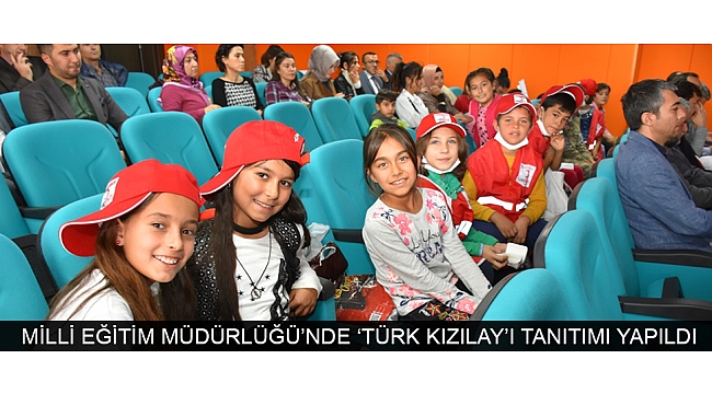 MİLLİ EĞİTİM MÜDÜRLÜĞÜ’NDE ‘TÜRK KIZILAY’I TANITIMI YAPILDI