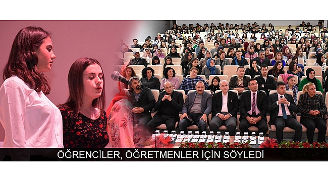 ÖĞRENCİLER, ÖĞRETMENLER İÇİN SÖYLEDİ