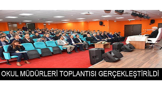 OKUL MÜDÜRLERİ TOPLANTISI GERÇEKLEŞTİRİLDİ