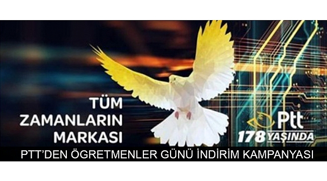 PTT’DEN ÖGRETMENLER GÜNÜ İNDİRİM KAMPANYASI