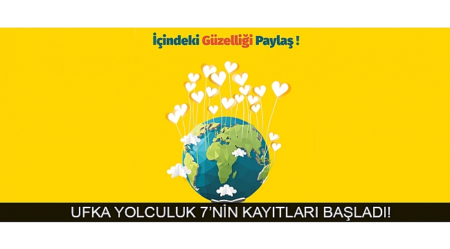 UFKA YOLCULUK 7’NİN KAYITLARI BAŞLADI!