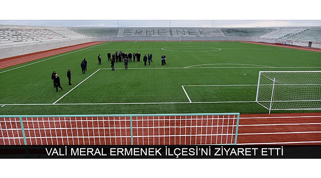 VALİ MERAL ERMENEK İLÇESİ’Nİ ZİYARET ETTİ