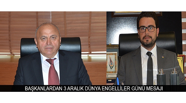 BAŞKANLARDAN 3 ARALIK DÜNYA ENGELLİLER GÜNÜ MESAJI