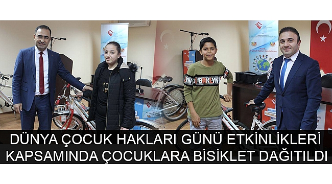 DÜNYA ÇOCUK HAKLARI GÜNÜ ETKİNLİKLERİ KAPSAMINDA ÇOCUKLARA BİSİKLET DAĞITILDI