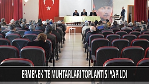 ERMENEK’TE MUHTARLARI TOPLANTISI YAPILDI