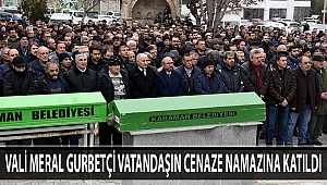 VALİ MERAL GURBETÇİ VATANDAŞIN CENAZE NAMAZINA KATILDI