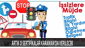 ARTIK O SERTİFİKALAR KARAMAN'DA VERİLECEK