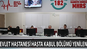 DEVLET HASTANESİ HASTA KABUL BÖLÜMÜ YENİLENDİ