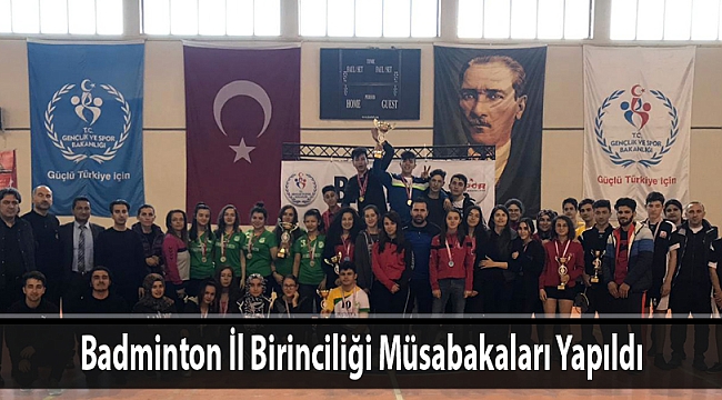 Badminton İl Birinciliği Müsabakaları Yapıldı