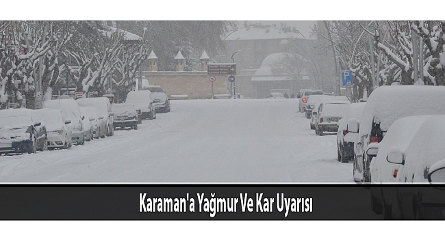 Karaman'a Yağmur Ve Kar Uyarısı