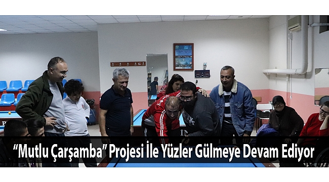 “Mutlu Çarşamba” Projesi İle Yüzler Gülmeye Devam Ediyor