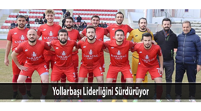 Yollarbaşı Liderliğini Sürdürüyor