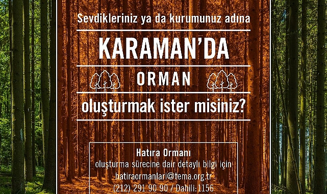 Karaman'da Sevdikleriniz Adına Hatıra Ormanı Oluşturmak İster Misiniz?