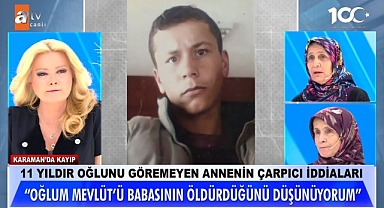 11 Yıldır Kayıp Olan Oğlunu Müge Anlı'nın Programında Arıyor