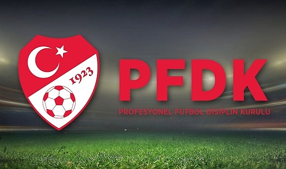 4 Kulüp PFDK'ya Sevk Edildi