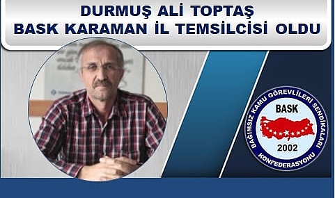 Birlik Sağlık Sen Karaman İl Temsilcisi Durmuş Ali Toptaş: