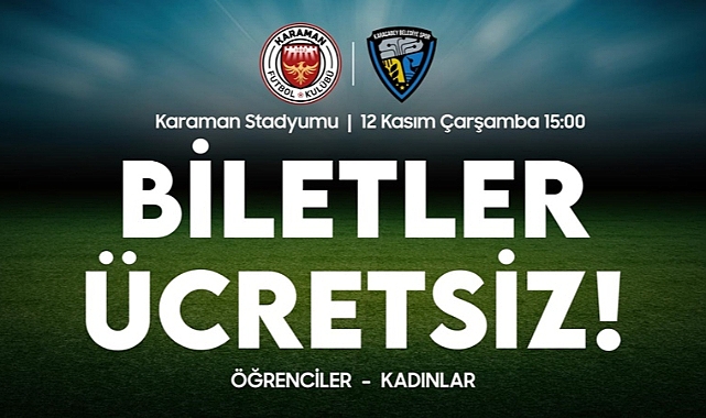 Karaman FK-Karacabey Belediyespor Maç Biletleri Kadınlar Ve Öğrencilere Ücretsiz