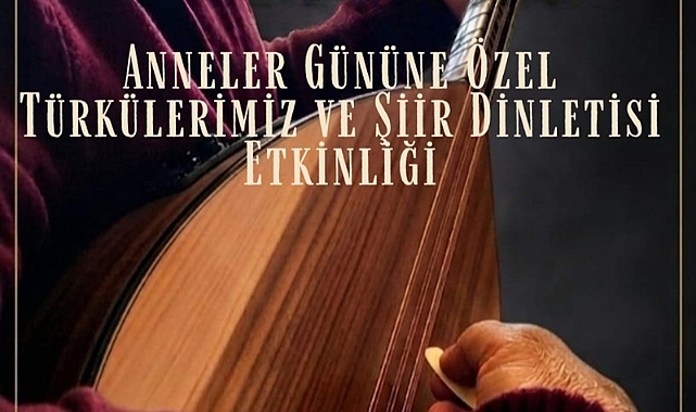 Türkülerimiz ve Şiir Dinletisi Etkinliği Düzenlenecek