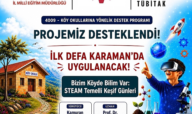 Karaman İl Millî Eğitim Müdürlüğü “Bizim Köyde Bilim Var” Projesine TÜBİTAK Desteği