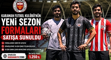 Karaman FK'nın Yeni Sezon Formaları Ön Satışa Çıktı