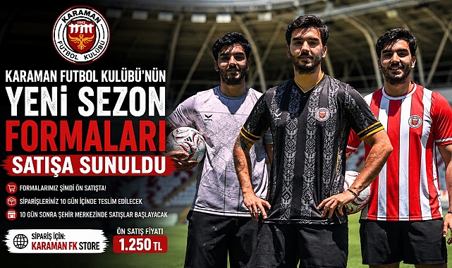 Karaman FK'nın Yeni Sezon Formaları Ön Satışa Çıktı